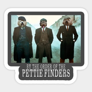 By The Order of The Pettie Finders Dogs Sticker